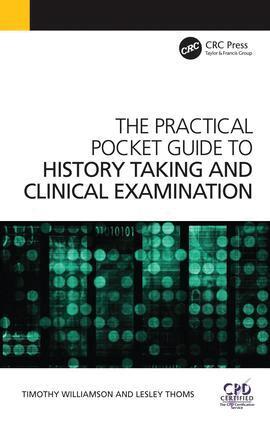 Timothy Williamson, Lesley Thoms - Practical Pocket Guide to History Taking and Clinical Examination, Häftad