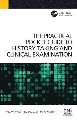 Timothy Williamson, Lesley Thoms - Practical Pocket Guide to History Taking and Clinical Examination, Häftad