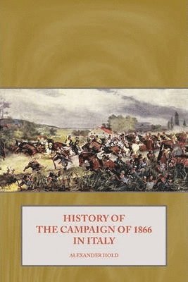 bokomslag History of the Campaign of 1866 in Italy