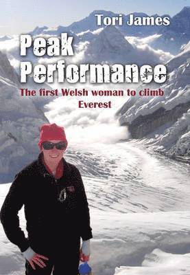 bokomslag Peak Performance: The First Welsh Woman to Climb Everest