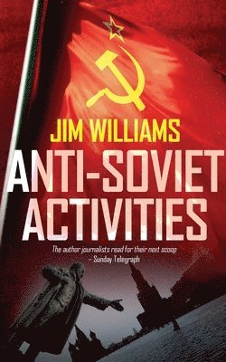 Jim Williams - Anti-Soviet Activities, Häftad