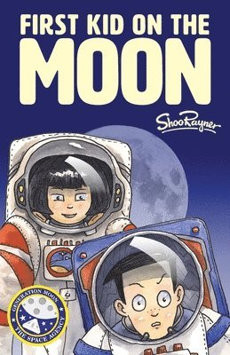 Shoo Rayner - First Kid on the Moon, Häftad
