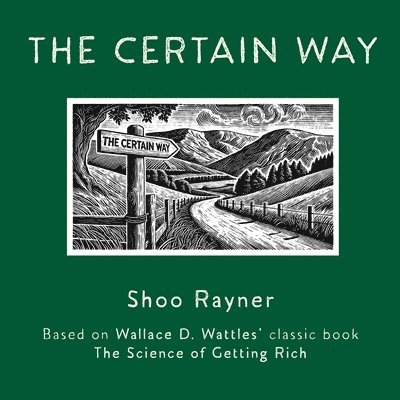 Shoo Rayner, Wallace D Wattles - Certain Way, Häftad