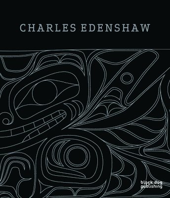 Dana Augaitis, Jim Hart, Robin K. Wright - Charles Edenshaw, Inbunden