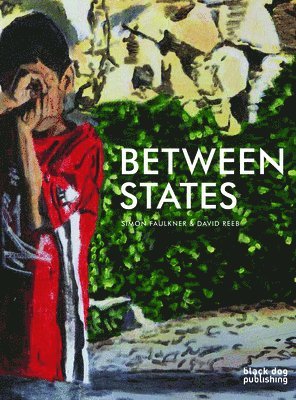 Simon Faulkner, David Reeb - Between States, Häftad