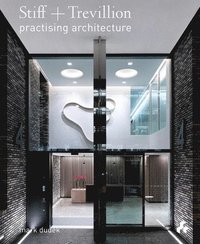 bokomslag Stiff + Trevillion : Practising Architecture