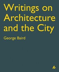 bokomslag Writings on Architecture and the City