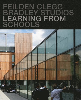 bokomslag Learning from Schools: Feilden Clegg Bradley Studios