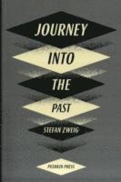 Stefan Zweig, Stefan (Author) Zweig - Journey Into The Past, Häftad