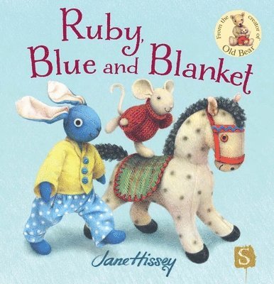 Hissey, J: Ruby, Blue and Blanket