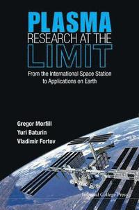 bokomslag Plasma Research At The Limit: From The International Space Station To Applications On Earth (With Dvd-rom)