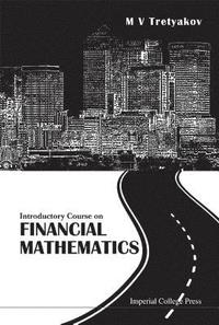 bokomslag Introductory Course On Financial Mathematics