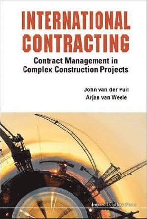 International Contracting: Contract Management In Complex Construction Projects 1