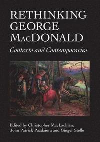 bokomslag Rethinking George MacDonald
