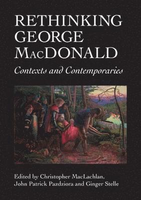 Rethinking George MacDonald 1