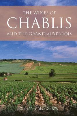 George, R: Wines of Chablis and the Grand Auxerrois