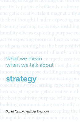 bokomslag What we mean when we talk about strategy