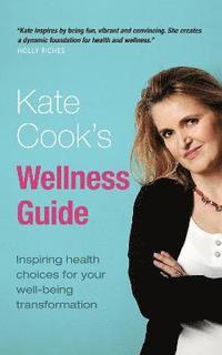 bokomslag Kate Cook's Wellness Guide
