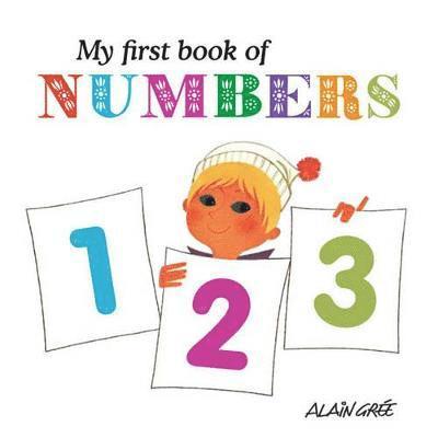Alain Gree - My First Book of Numbers, Kartonnage