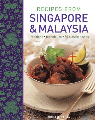 Ghillie Basan - Recipes from Singapore & Malaysia, Inbunden