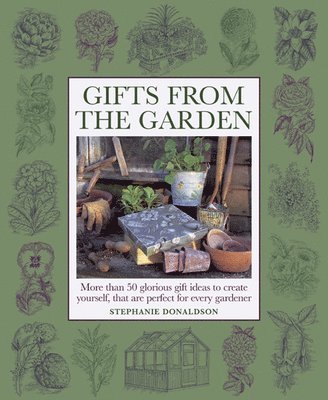 Peter Mchoy - Gifts from the Garden, Inbunden