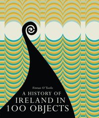 bokomslag A History of Ireland in 100 Objects