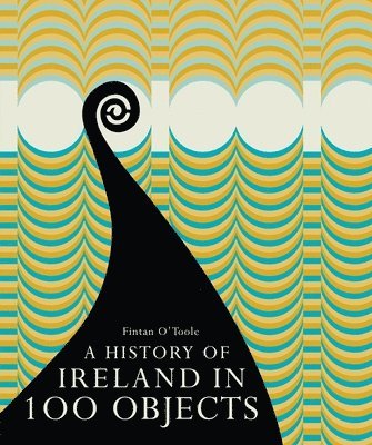 bokomslag History of Ireland in 100 Objects