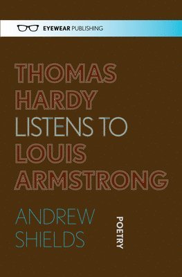 Thomas Hardy Listens to Louis Armstrong 1