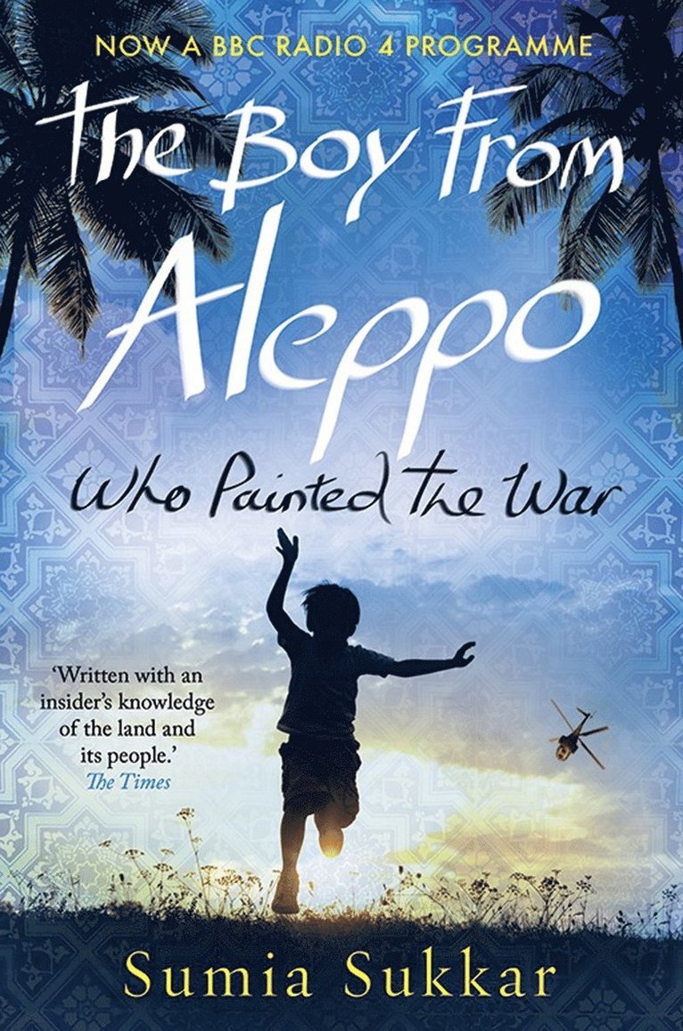 Sumia Sukkar - Boy From Aleppo Who Painted The War, Häftad
