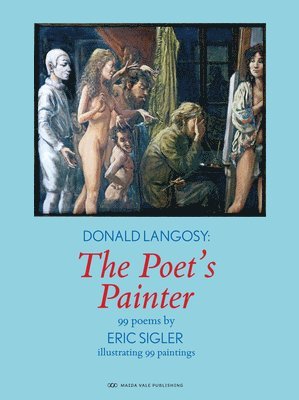Eric Sigler, Eric Sigler and Donald Langosy, Eric Langosy - Donald Langosy: The Poet's Painter, Häftad
