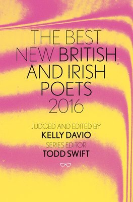 Todd Swift - The Best of British and Irish Poets, Häftad