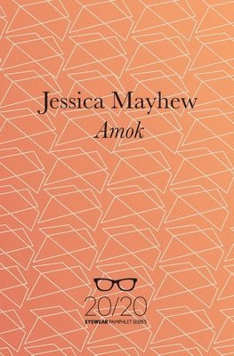 Jessica Mayhew - Amok, Häftad