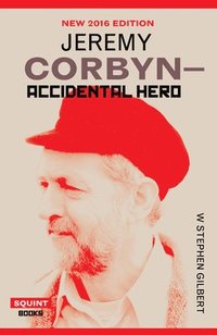bokomslag Jeremy Corbyn-Accidental Hero:2nd Ed