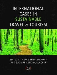 bokomslag International Cases in Sustainable Travel & Tourism