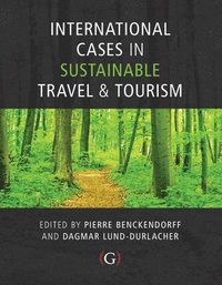 bokomslag International Cases in Sustainable Travel & Tourism