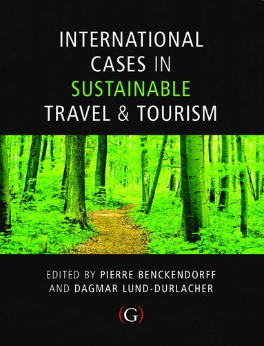 bokomslag International Cases in Sustainable Travel & Tourism