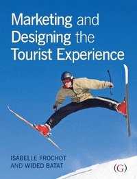 bokomslag Marketing and Designing the Tourist Experience