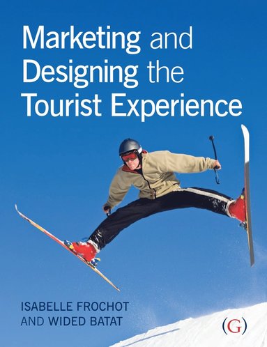 Isabelle Frochot, Wided Batat - Marketing and Designing the Tourist Experience, Inbunden