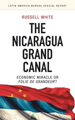 bokomslag The Nicaragua Grand Canal