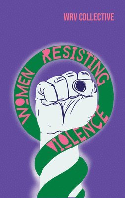 Women Resisting Violence Collective - Women Resisting Violence, Inbunden. Tillgänglighet: Lägg i varukorg