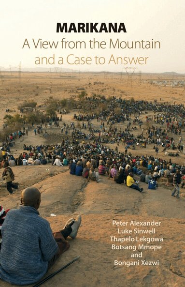 Peter Alexander, Luke Sinwell, Thapelo Lekgowa - Marikana, Häftad