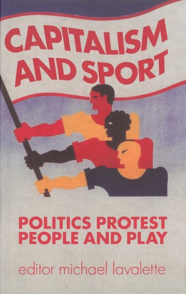 Michael Lavalette - Capitalism and Sport, Häftad