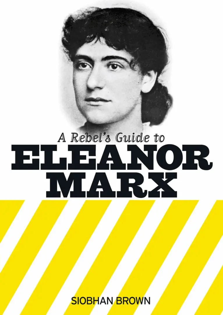 Siobhan Brown - Rebel's Guide to Eleanor Marx, Häftad. Tillgänglighet: Lägg i varukorg
