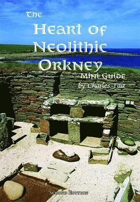 The Heart of Neolithic Orkney Miniguide 1