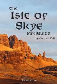 bokomslag The Isle of Skye MiniGuide