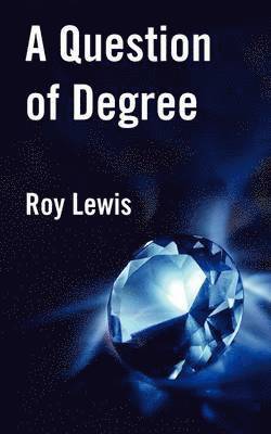 Roy Lewis - Question of Degree, Häftad