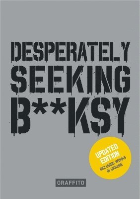 Desperately Seeking Banksy - updated edition 1