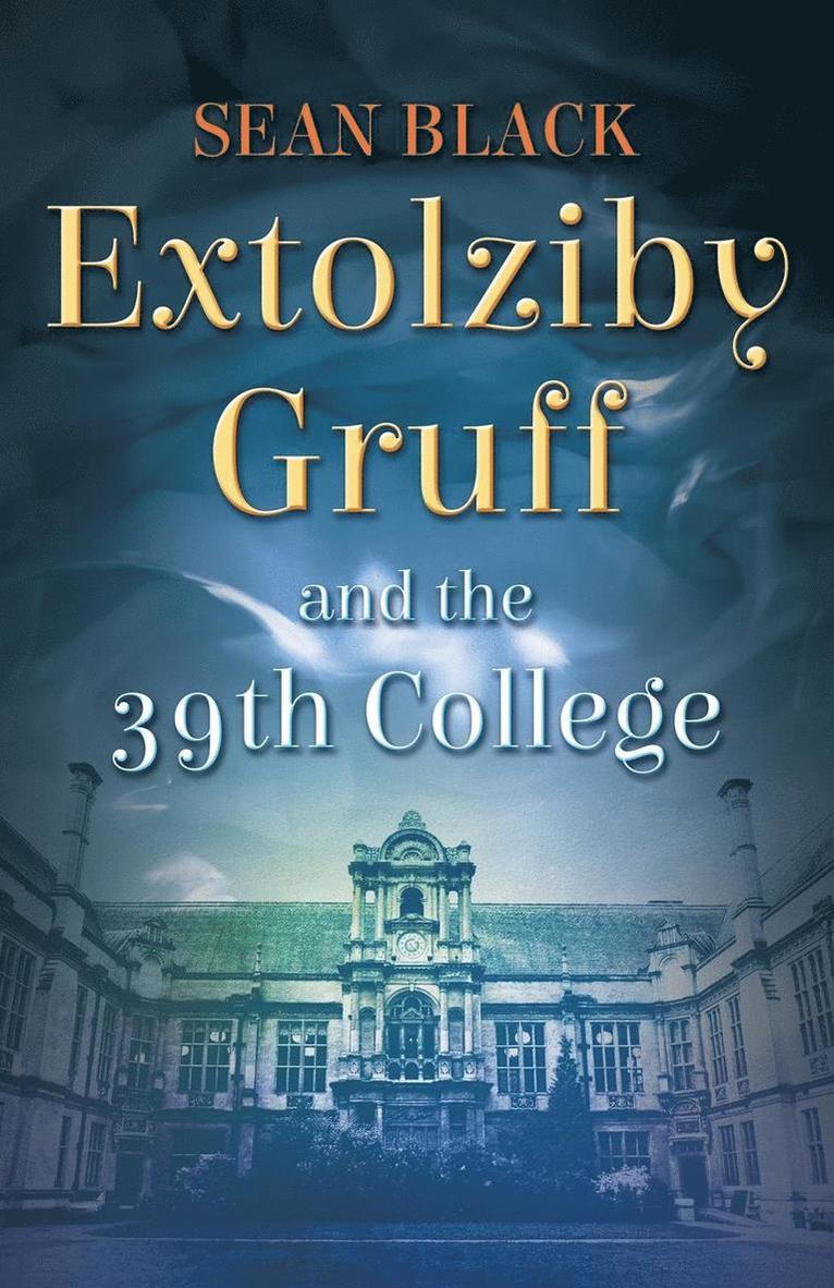 Extolziby Gruff and the 39th College 1