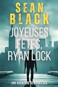 bokomslag Joyeuses Fêtes, Ryan Lock