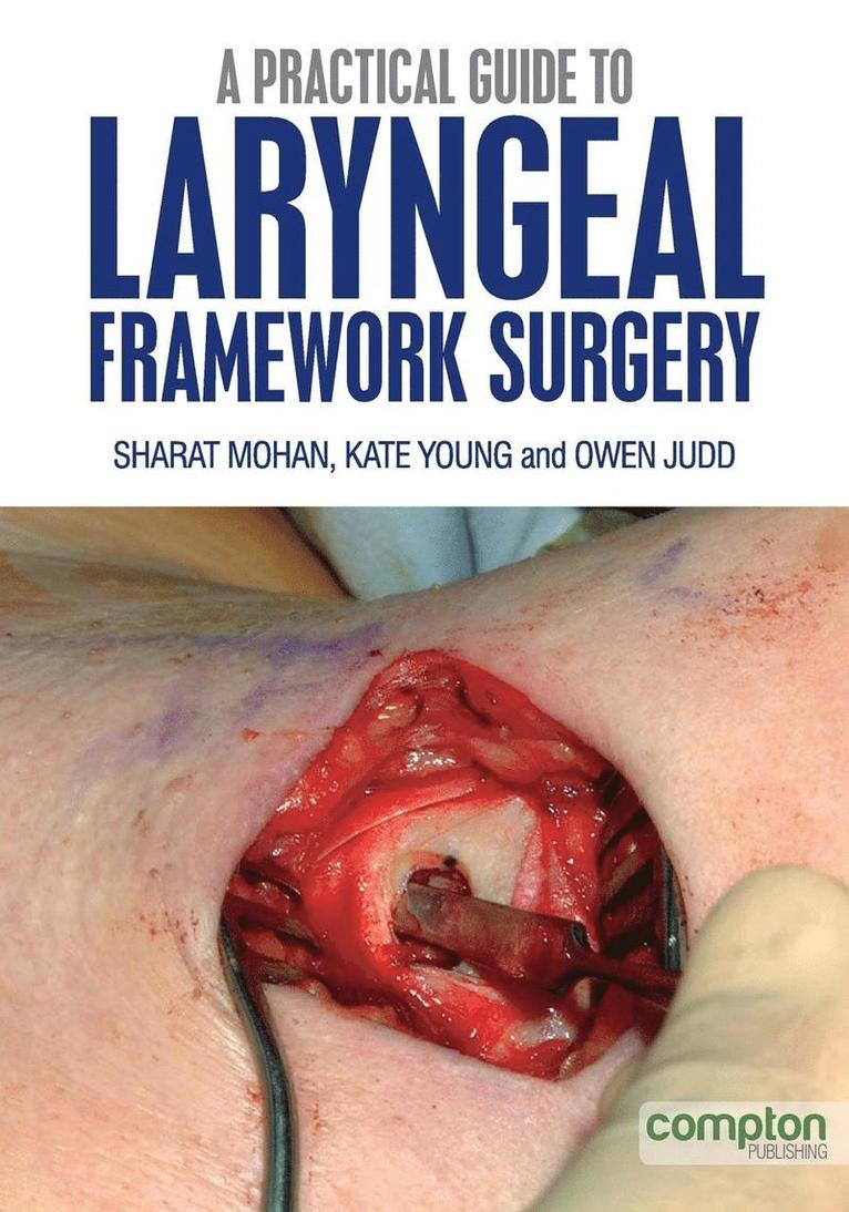 S. Mohan, O. Judd, K. Young, Sharat Mohan, Kate Young, Owen Judd - Practical Guide to Laryngeal Framework Surgery, Häftad